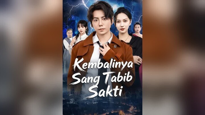 Kembalinya Sang Tabib Sakti Full Bahasa Indonesia (MELO)