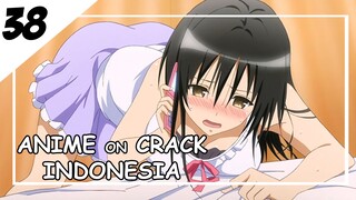 Ini Hari Kasih Sayang [ Anime On Crack Indonesia ] 38