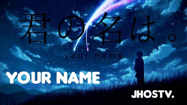 Your Name (kimi no na wa) JhosTv