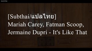 [Subthai/แปลไทย] Mariah Carey, Fatman Scoop, Jermaine Dupri - It's Like That