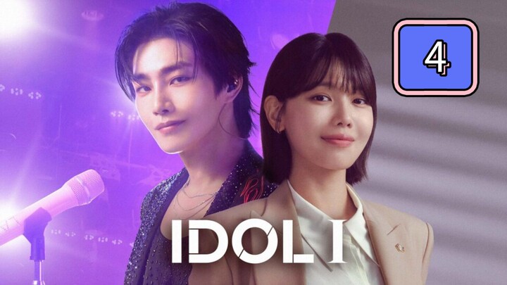 Episode 4 : Idol I