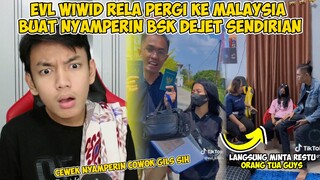 KETIKA EVL WIWID PENGEN NYAMPERIN BSK DEJET KE MALAYSIA TAPI GAK DIBOLEHIN ORTUNYA!!