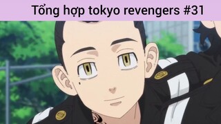 Tổng hợp Tokyo revengers p31