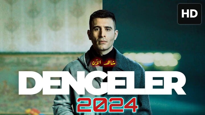 Dengeler (2024) مدبلجة عربية