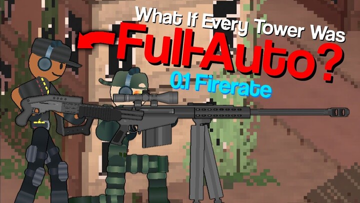 If Every Tower Shoots FULL-Automatic... - TDS Meme/Animation