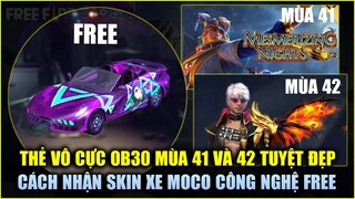 Free Fire | Thẻ Vô Cực OB30 Mùa 41 Và Mùa 42 Kỵ Sĩ Rồng Cực Đỉnh - Cách Nhận Skin Xe Moco Miễn Phí