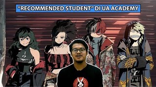 "RECOMMENDED STUDENT" DI UA ACADEMY (MY HERO ACADEMIA)