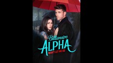 [EN SUB] Billionaire Alpha Won’t Let Me Go EP.02 #SHORT DRAMA