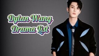 Dylan Wang 王鹤棣 Wang He Di Drama List ( 2018 - 2022 )