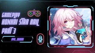 gameplay Honkai star rail part 3