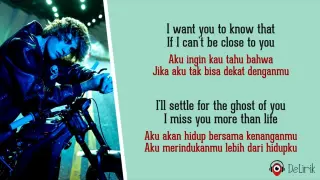Ghost - Justin Bieber (Lirik Lagu Terjemahan) - I want you to know that if I can't be close to you..