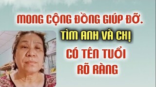 Vi vọng mọi việc chưa quá muộn. Mong cộng đồng giúp Cô tìm lại Anh và Chị.