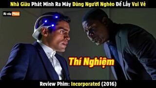 Nhà Giàu Phát Minh Ra Máy Truyền Cảm Quan Dùng Người Nghèo Để Lấy Vui Vẻ - Review Phim Hay