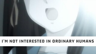 Learn Japanese with Anime - I’m Not Interested in Ordinary Humans