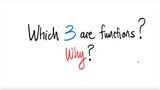 Which 3 are functions? Why the other 2 NOT?