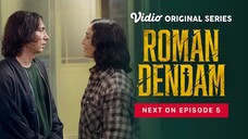 Roman Dendam Episode 5