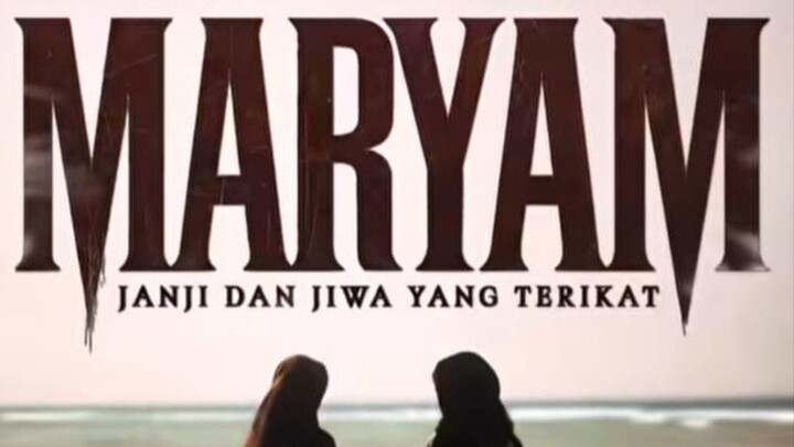 Maryam Janji dan Jiwa yang Terikat [2025]