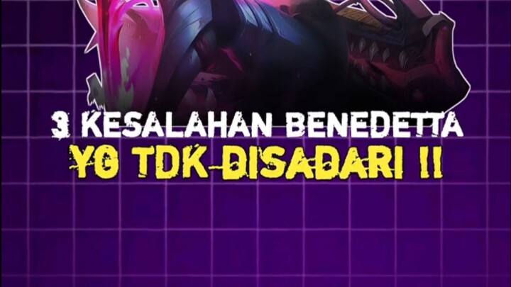 3 kesalahan user Benedetta #benedettamlbb #tipsbenedetta #mlbbinfo