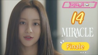 Title: MIRACLE | Tagalog dubbed (episode 14) Finale