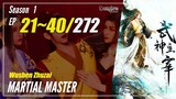 【Wushen Zhuzai】Season 1 EP 21~40 - Martial Master | Donghua Sub Indo
