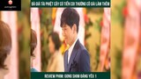 Tóm tắt phim: Gong Shim đáng yêu p3 #reviewphimhay