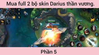 Mua full 2 bộ skin Darius thần vương #5