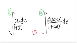 1) integral ∫x/(1+x) dx vs 2) integral ∫sin(x) cos(x)/(1+ sin(x)) dx