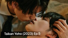 Taikan Yoho (2023) Ep.5 Eng Sub.