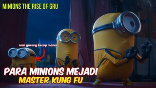 PARA MINIONS MENJADI MASTER KUNG FU UNTUK BERHADAPAN DENGAN MONSTER - Cerita Minions The Rise Of Gru