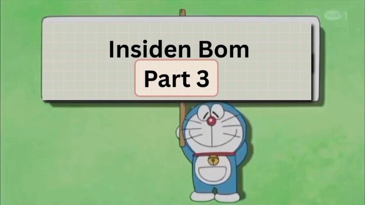 Doremon Dubb Indonesia Insiden Bom Part 3