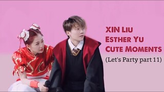 [XinXin Moments] XIN Liu & Esther Yu Cute Moments (Let's Party part 11 cut) || 刘雨昕 X 虞书欣