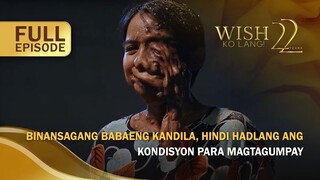 Binansagang babaeng kandila, hindi hadlang ang kondisyon para magtagumpay  | Wish Ko Lang