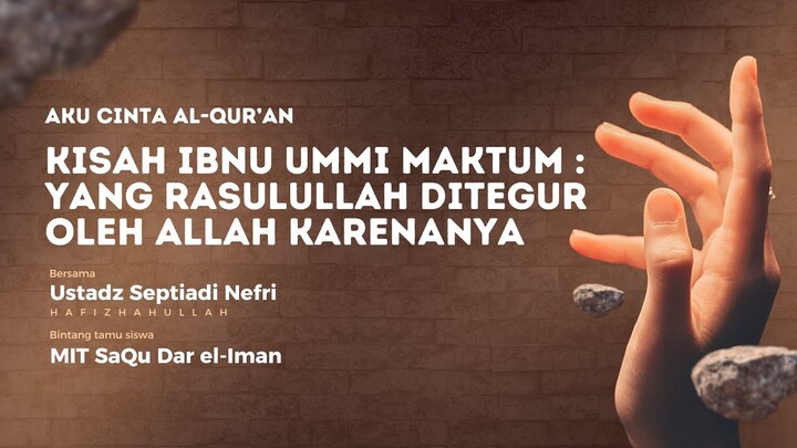 🔴 LIVE PROGRAM AKU CINTA AL-QUR'AN: Kisah Ibnu Ummi Makmum: Yang Rasulullah Ditegur Karenanya