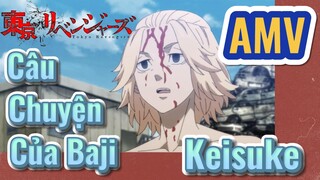 [Tokyo Revengers AMV | Câu Chuyện Của Baji Keisuke