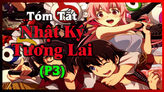 Tóm Tắt Anime Hay " Nhật Ký Tương Lai " | Phần 3 | NTC Anime