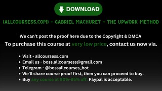 [Allcoursess.com] - Gabriel Machuret - The Upwork Method