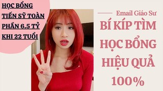 MÌNH TÌM THẤY CƠ HỘI HỌC BỔNG TOÀN PHẦN 6.5 TỶ? Nhật Minh hướng dẫn chi tiết cách email giáo sư