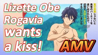 AMV | Lizette Obe Rogavia wants a kiss!