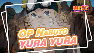 [OP9 Naruto] YURA YURA