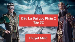 Đấu La Đại Lục Phần 2 Tập 32 Thuyết Minh | Khả My