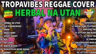 HERBAL NA UTAN REGGAE  TROPAVIBES REGGAE