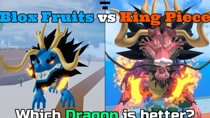 Blox Fruits หรือ King Piece dragon ดีกว่ากัน
