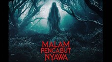 Malam PenCabut NYAWA [2024]