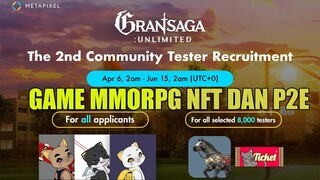 GRAN SAGA UNLIMITED GAME MMORPG P2E/NFT AKAN MELAKUKAN 2ND COMMUNITY  TESTER UNTUK 8000 ORANG ?