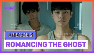 (EngSub) Romancing the Ghost Episode 2