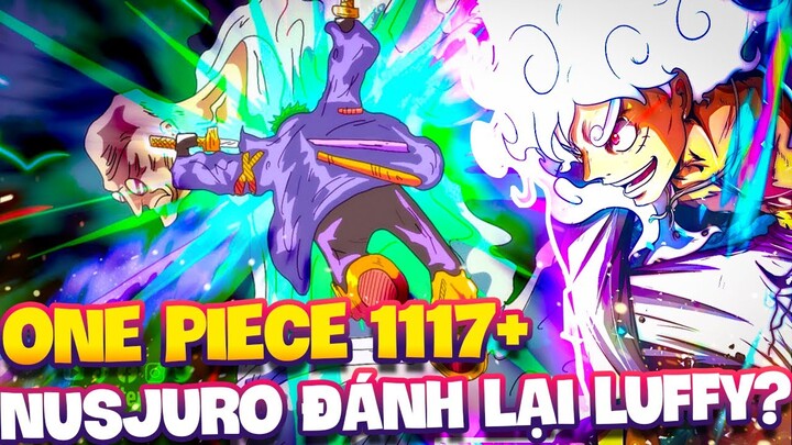 ONE PIECE 1117+ | NUSJURO CÓ ĐẤU LẠI BỘ 3 MẠNH NHẤT BĂNG MŨ RƠM?