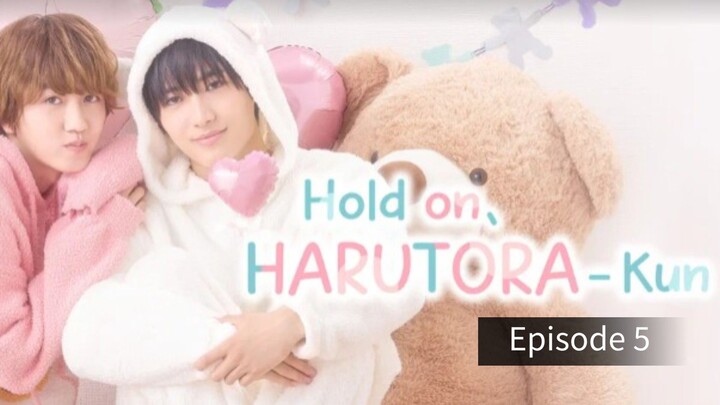 Hold-on-Harutora-kun-2026.Episode-5. English sub