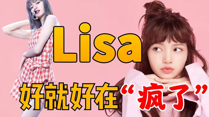 The good thing about Lisa is that she is "crazy"