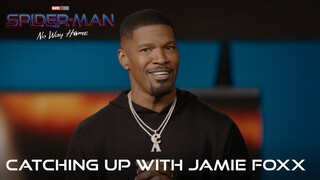 SPIDER-MAN: NO WAY HOME - Catching Up with Jamie Foxx