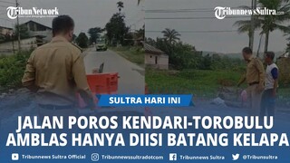 VIRAL Jalan Poros Kendari-Torobulu Amblas, Wabup Konawe Selatan Minta Pemprov Sultra Segera Perbaiki